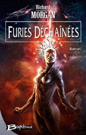 [Takeshi Kovacs 03] • Furies Déchaînées